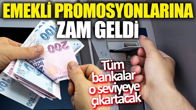 EMEKLİ PROMOSYONLARINA ZAM GELDİ Resmi Haber