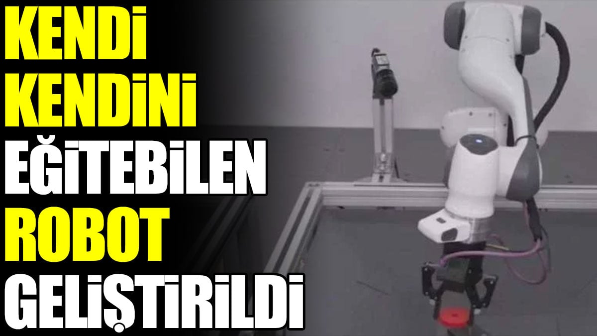 Kendi kendini eğitebilen robot geliştirildi