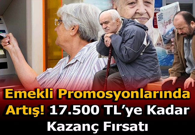 EMEKLİ PROMOSYONLARINDA BÜYÜK ARTIŞ