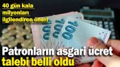 PATRONLARIN ASGARİ ÜCRET TALEBİ BELLİ OLDU