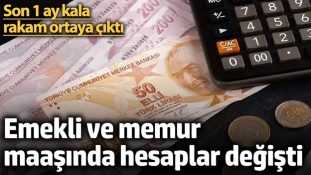 EMEKLİ VE MEMUR MAAŞINDA HESAP DEĞİŞTİ