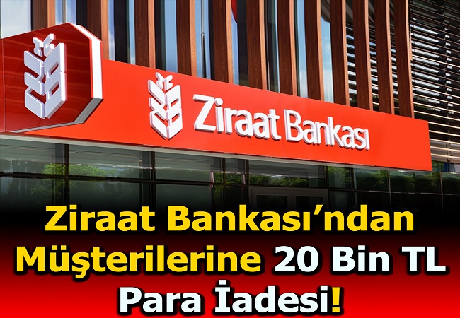 ZİRAAT BANKASINDAN MÜŞTERİLERİNE İADE