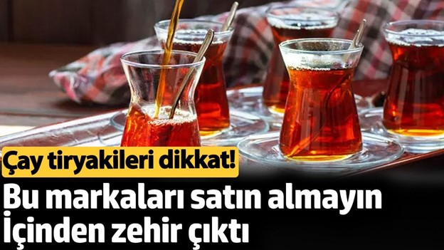 ÇAY TİRYAKİLERİ DİKKAT