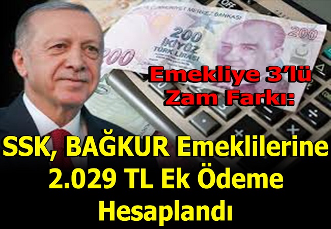 SSK BAĞKUR EMEKLİLERİNE 2.029 TL EK ÖDEME