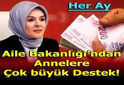 AİLE BAKANLIĞI’DAN ANNELERE 6.500 TL DESTEK