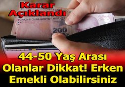 44-50 YAŞ ARASI OLANLAR DİKKAT