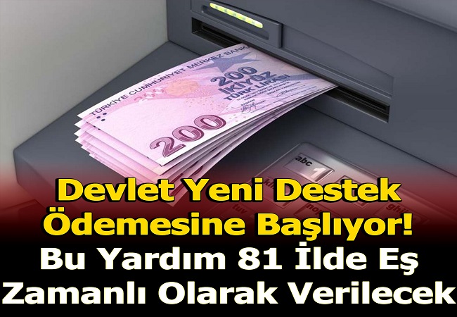 DEVLET YENİ DESTEK ÖDEMESİNE BAŞLIYOR