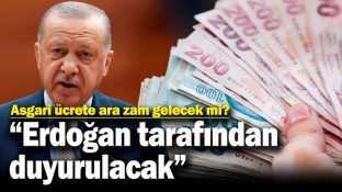 ASGARİ ÜCRETE ARA ZAM GELECEK Mİ