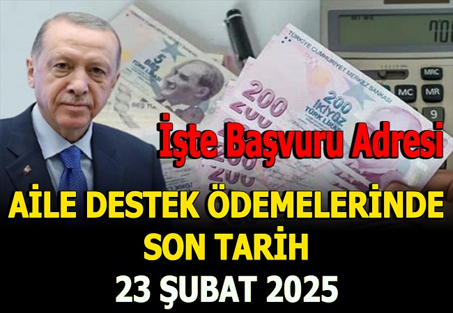 AİLE DESTEK ÖDEMELERİNDE SON TARİH