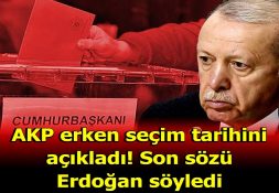 ERKEN SEÇİM TARİHİ AÇIKLANDI