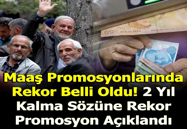 MAAŞ PROMOSYONLARI BELLİ OLDU