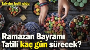 RAZAMAN BAYRAMI TATİLİ BELLİ OLDU