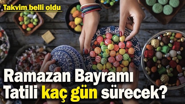 RAZAMAN BAYRAMI TATİLİ BELLİ OLDU