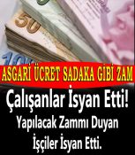 ASGARİ ÜCRETE SADAKA GİBİ ZAM