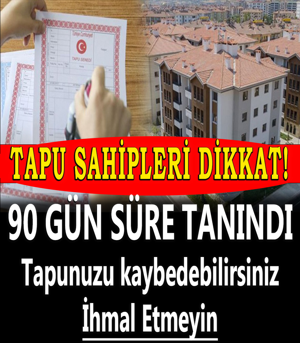 TAPU SAHİPLERİ DİKKATİNE