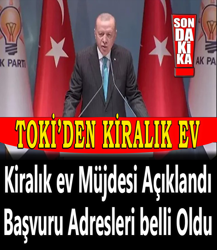 TOKİ’den KİRALIK EV PROJESİ